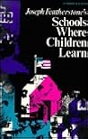 Schools Where Children Learn Schools Where Children Learn
