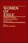 Women of Exile: German-Jewish Autobiographies Since 1933 (Contributions in Women's Studies) Women of Exile: German-Jewish Autobiographies Since 1933 (Contributions in Women's Studies)