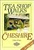 Tea Shop Walks in Cheshire