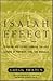 The Isaiah Effect: Decoding the Lost Science of Prayer and Prophecy