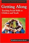 Getting Along: Teaching Social Skills to Children and Youth