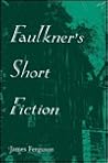 Faulkner's Short Fiction