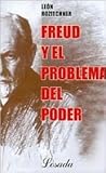 Freud Y El Problema Del Poder/Freud and the Problem of Power