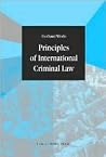 Principles of International Criminal Law Principles of International Criminal Law