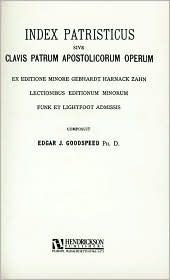 Index Patristicus: sive clavis patrum apostolicorum operum ex editione minore gebhart harnack zahn lectionibus editionum minorum funk et lightfoot admissis (Hardcover)