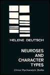 Neuroses and Character Types: Clinical Psychoanalytic Studies (Hardcover)