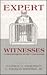 Expert Witnesses: Criminologists in the Courtroom (Critical Issues Crim Just (Dis)