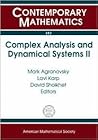 Complex Analysis And Dynamical Systems II: A Conference In Honor Of Professor Lawrence Zalcman's Sixtieth Birthday, June 9-12, 2003, Nahariya, Israel (Contemporary Mathematics, 382) Complex Analysis And Dynamical Systems II: A Conference In Honor Of Professor Lawrence Zalcman's Sixtieth Birthday, June 9-12, 2003, Nahariya, Israel (Contemporary Mathematics, 382)