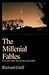 The Millennial Fables: Seven Short Stories That Can Only Cause Trouble