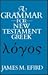 A Grammar for New Testament Greek by James M. Efird