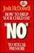 How to Help Your Child Say "No" to Sexual Pressure by Josh McDowell