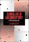 Clinical Use of Laboratory Data: A Practical Guide Clinical Use of Laboratory Data: A Practical Guide