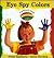 Eye Spy Colors (Peephole Bo...