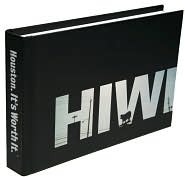 Houston It's Worth It (HIWI-The Book)