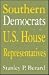Southern Democrats in the U.S. House of Representatives (Congressional Studies Series, V. 2)