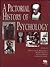 A Pictorial History of Psychology