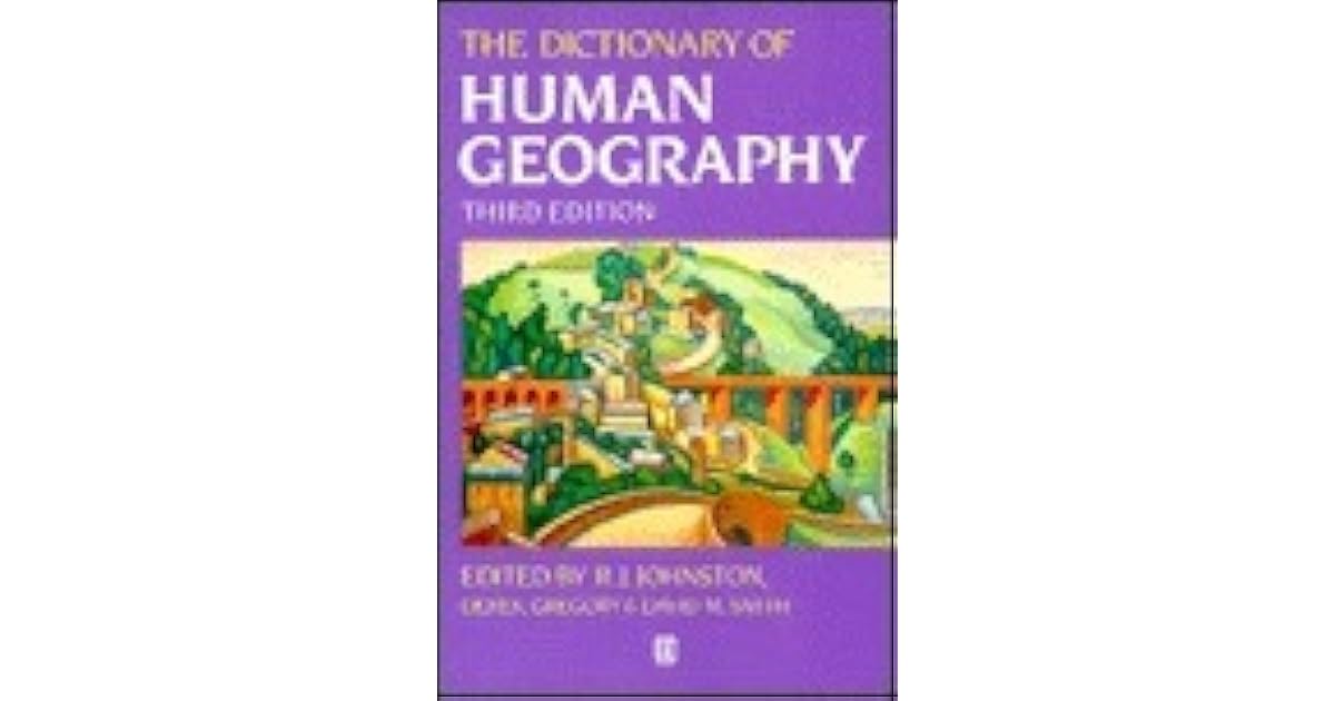 Dictionary of Human Geography by Ronald John Johnston