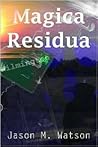 Magica Residua