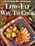 The Low-Fat Way to Cook