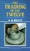 The Training of the Twelve by Alexander Balmain Bruce