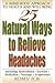 25 Natural Ways to Relieve Headaches : A Mind-Body Approach to Health and Well-Being