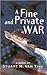 A Fine and Private War