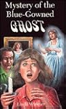 Mystery of the Blue-Gowned Ghost