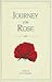 Journey of the Rose