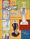 Collector's Guide to Barbie Doll Paper Dolls: Identification & Values Collector's Guide to Barbie Doll Paper Dolls: Identification & Values