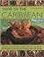 Taste of the Caribbean: 70 Sizzling and Sensational Recipes