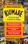 KidWare: The Parent's Guide to Software for Children