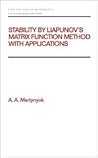 Stability by Liapunov's Matrix Function Method with Applications (Chapman & Hall/CRC Pure and Applied Mathematics)