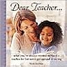 Dear Teacher: What You'Ve Always Wanted to Thand a Teacher for but Never Got Arount to Saying