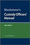 Blackstone's Custody Officer's Manual Blackstone's Custody Officer's Manual
