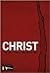 Christ: The Life of Christ - the Basis of Faith (Student Life Bible Study)