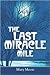The Last Miracle Mile