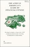 The African American's Guide to Financial Fitness The African American's Guide to Financial Fitness