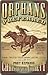 Orphans Preferred: The Twisted Truth and Lasting Legend of the Pony Express