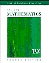Student Solutions Manual for Tan's College Mathematics