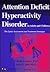 Attention Deficit Hyperactivity Disorder (The Latest Assessment and Treatment Strategies)