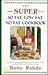 Super So Fat, Low Fat, No Fat Cookbook