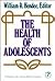 The Health of Adolescents: ...
