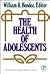 The Health of Adolescents by William R. Hendee