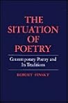 The Situation of Poetry by Robert Pinsky The Situation of Poetry by Robert Pinsky
