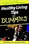 Healthy Living Tips for Dummies Healthy Living Tips for Dummies