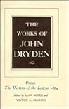 The Works of John Dryden, Volume XVIII: Prose: The History of the League, 1684 (Volume 18)