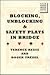 Blocking and Unblocking and Safety Plays in Bridge (Master Bridge Series)