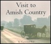 Visit to Amish Country (Hardcover)