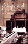 A Sacramental Catechism