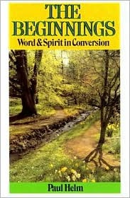 The Beginnings: Word and Spirit in Conversion (Paperback)